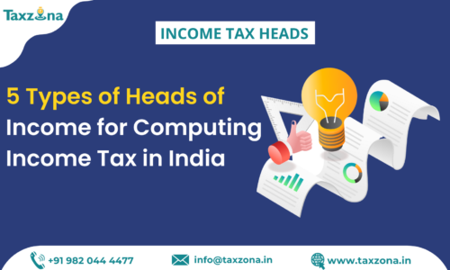 Income Tax Heads: 5 Types of Heads of Income for Computing Income Tax in India